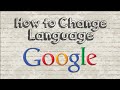 How to change Google language settings to english How to change Google language settings to english