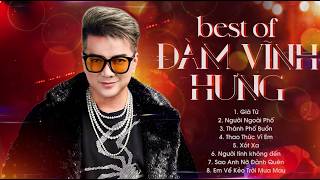 Best of Đàm Vĩnh Hưng Tuyển Chọn 15 Ca Khúc Trữ Tình được Nghe Nhiều Nhất - Giã Từ, Thành Phố Buồn