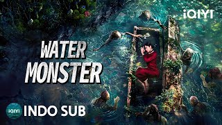 【INDO SUB】Water Monster | Misteri/Thriller/Monster | iQIYI Film Tiongkok