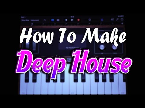 How to make Deep House in Garageband (iPad & iPhone) How to make Deep House in Garageband (iPad & iPhone)