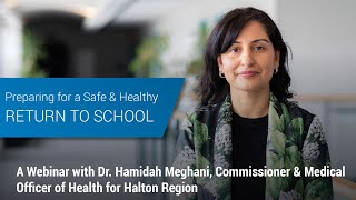 Preparing for a Safe \u0026 Healthy Return to School: A Webinar with Dr. Hamidah Meghani