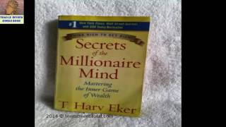 Secrets of the Millionaire Mind: Mastering the Inner Game of Wealth - T. Harv Eker