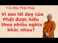 2684. Vì sao lời dạy của Phật được hiểu theo nhiều nghĩa khác nhau?