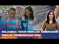 [FULL] Mencari Keadilan untuk Vina - Inside Story With Anggy 18/05