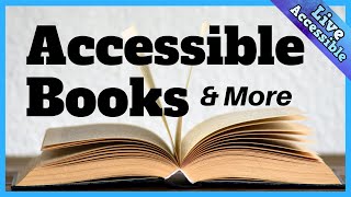 How to get accessible books for the Blind & Visually Impaired #LiveAccessible