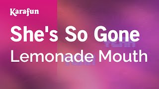 She's So Gone - Lemonade Mouth | Karaoke Version | KaraFun