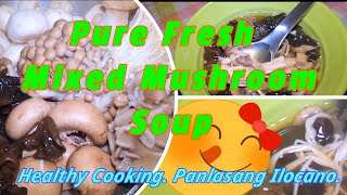 KaPinay Life in Chicago #151: Pure Fresh Mixed Mushroom Soup #HealthyCooking #HomeCooking