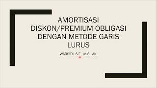 Amortisasi diskon obligasi metode garis lurus