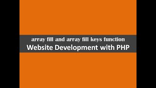 array fill and array fill keys function website development with php