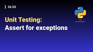 [Python for Beginners]: 34.03. Unit Testing: Assert for exceptions