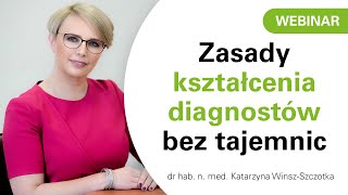 Zasady kształcenia diagnostów bez tajemnic [webinar]