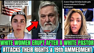 WHITE Women EMOTIONALLY RAGED After MAGA Pastor ATTACKS Women’s Rights & The 19th Amendment #us