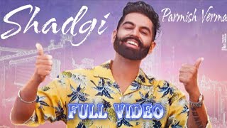 Shadgi Parmish Verma | (Official Video) | New Punjabi Song 2020 | Latest Punjabi Songs 2020