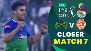 Closer | Multan Sultans vs Islamabad United | Match 7 | HBL PSL 8 | MI2T