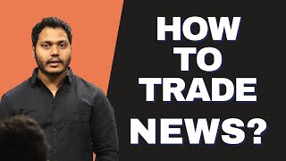 How I Plan And Trade On News/Events