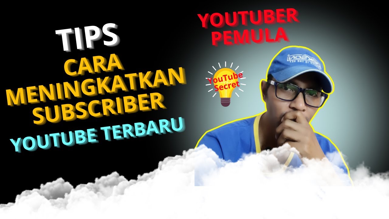 Cara Terbaik Tingkatkan Subscriber YouTube | Tips Youtuber Pemula - YouTube