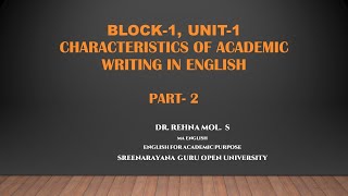 Block-1, Unit-1 Characteristics of Academic Writing in English- Part-2- MA English- SGOU- sem-3