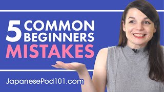 Avoid the 5 Common Mistakes made by All Japanese Beginners