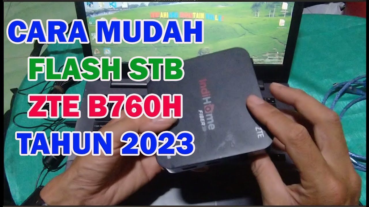 CARA FLASH STB INDIHOME B760H DENGAN APLIKASI FLASHTOOL - YouTube