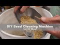 DIY Seed Cleaning Machine: Test #3 with Wheat