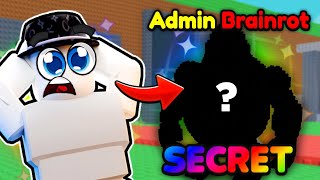 I Unlocked SECRET ADMIN BRAINROTS In Steal A Brainrot..
