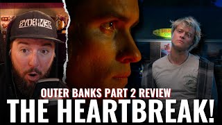 Is OBX Over? Outer Banks S4 Part 2 Review: Heartbreak in Morocco!