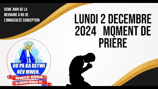 Lundi 2 Decembre 2024   Moment de Prière