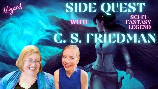 Author Chat with C. S. FRIEDMAN | Side Quest