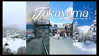 Japan Vlog Ep.3 | Takayama, Shirakawa-go 🌨 Hida-Furukawa, Shinhotaka Ropeway ⛄🚠