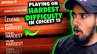 I played Cricket 19 on HARDEST DIFFICULTY