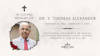 Celebration of Life: Funeral Service of Dr. V. Thomas Alexander | 02/08/2025