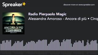 Alessandra Amoroso - Ancora di più • Cinque passi in più (FULL ALBUM) (made with Spreaker)