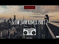 Slow jam remix part 2 English and tagalog popular love songs|Fall inlove|Classic throwback playlist