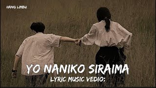Yo Naniko Siraima - Bidhan Shrestha(Lyrics Vedio)