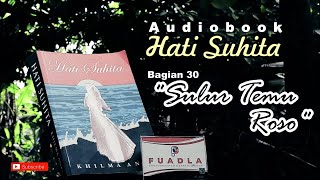 [Audiobook] Hati Suhita : #30 Suruh Temu Roso