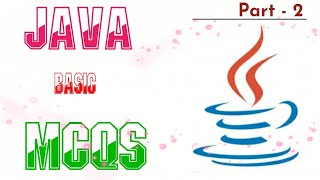 Part 2 - Java Basic MCQs | Java MCQ Questions and Answers | Java MCQs