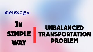 PART-6 UNBALANCED TRANSPORTATION PROBLEM