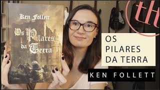 Os Pilares da Terra (Ken Follett) | Tatiana Feltrin