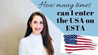 How many times can I enter the USA on ESTA?🇺🇸✔️