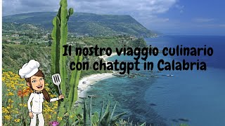 Il nostro viaggio culinario con chatgpt in Calabria