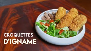 Recette : Croquettes/Frites d'igname ! Une recette pour impressionner vos invités !