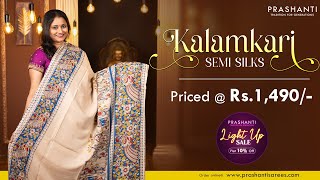 Kalamkari Semi Silk Sarees @ Rs. 1490/- | Light Up Sale - Flat 10% OFF | Prashanti | 31 Oct 24