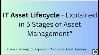 “IT Asset Lifecycle Explained | 5 Stages of Asset Management