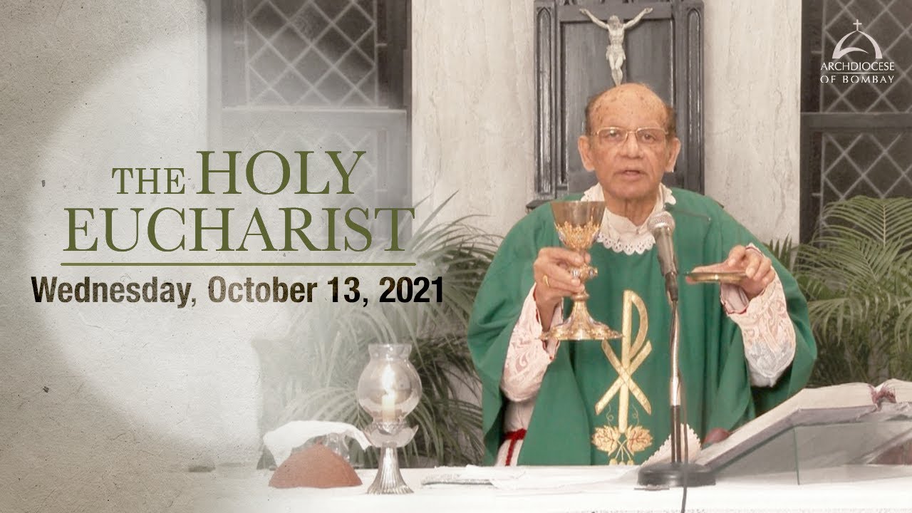 The Holy Eucharist – Wednesday, October 13 | Archdiocese Of Bombay ...