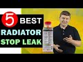 Best Radiator Stop Leaks 2024 🏆 Top 5 Best Radiator Stop Leaks Reviews