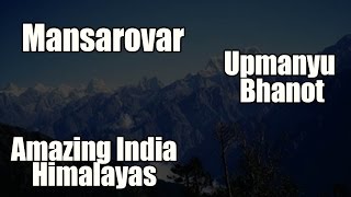 Mansarovar | Upmanyu Bhanot | Amazing India - Himalayas | Music Today