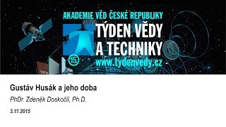 Týden vědy a techniky 2015 | Gustáv Husák a jeho doba