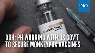 DOH: PH working with US gov’t to secure monkeypox vaccines