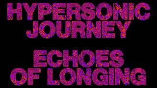 Hypersonic Journey - Echoes Of Longing (Neotrance)