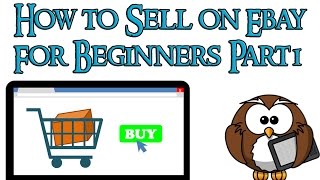 How to sell on ebay for beginners 2016 - Part 1